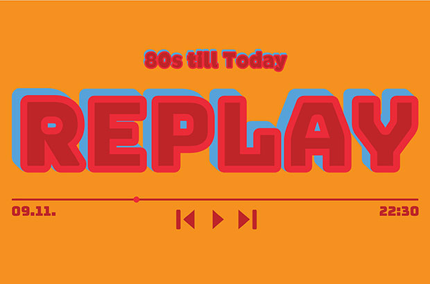 Replay - 80s till Today 